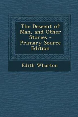 Cover of The Descent of Man, and Other Stories - Primary Source Edition