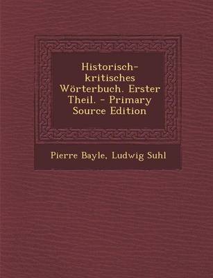 Book cover for Historisch-Kritisches Worterbuch. Erster Theil. - Primary Source Edition