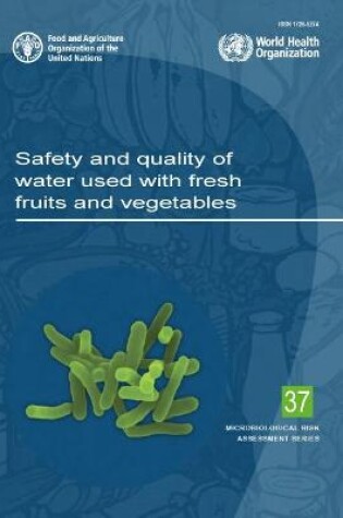 Cover of Safety and quality of water used with fresh fruits and vegetables