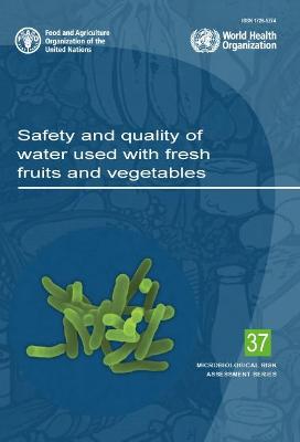 Cover of Safety and quality of water used with fresh fruits and vegetables