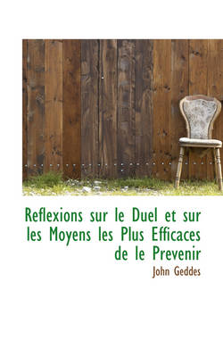 Book cover for Reflexions Sur Le Duel Et Sur Les Moyens Les Plus Efficaces de Le PR Venir