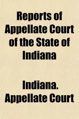 Book cover for Reports of Appellate Court of the State of Indiana Volume 21