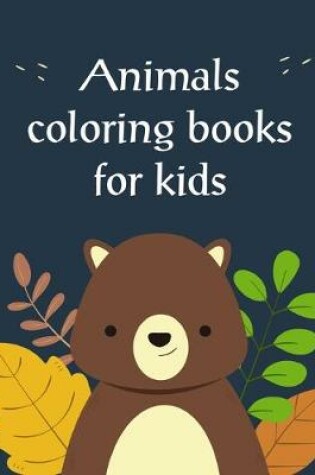 Cover of Animals coloring books for kids