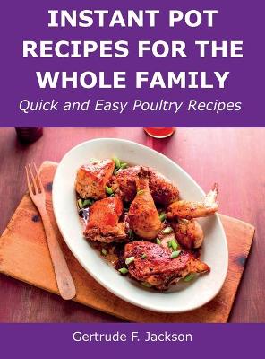 Cover of Instant Pot Recipes for the Whole Family