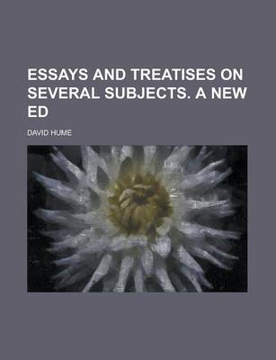 Book cover for Essays and Treatises on Several Subjects. a New Ed