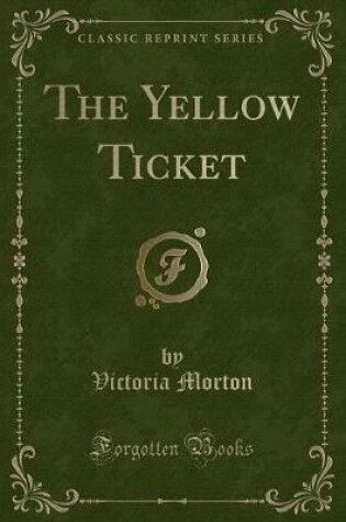 Cover of The Yellow Ticket (Classic Reprint)