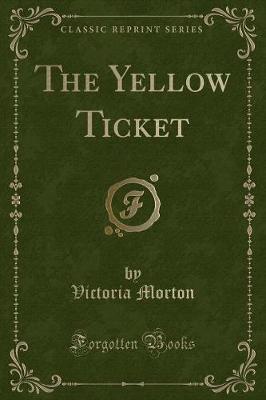 Book cover for The Yellow Ticket (Classic Reprint)