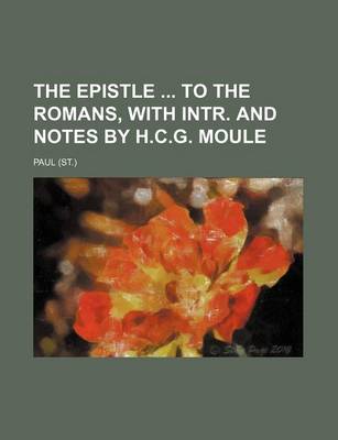 Book cover for The Epistle to the Romans, with Intr. and Notes by H.C.G. Moule