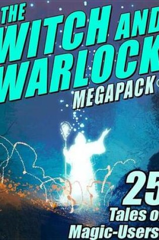 Cover of The Witch and Warlock Megapack (R)