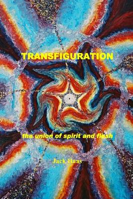 Book cover for Transfiguration: The Union of Spirit and Flesh