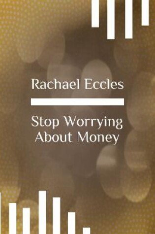Cover of Stop Worrying About Money Hypnosis CD to Take Control and Overcome Fear, Phobia and Anxiety About Money, Guided Hypnotherapy Meditation CD