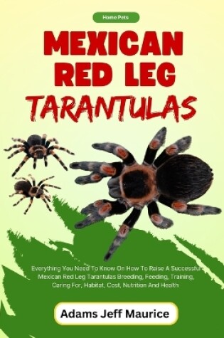 Cover of Mexican Red Leg Tarantulas