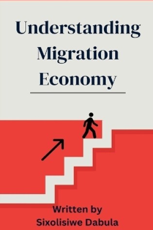 Cover of Understanding Migration Economy