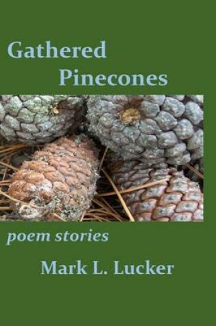 Cover of Gathered Pinecones