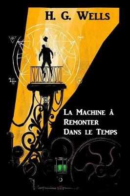 Book cover for La Machine A Remonter Dans Le Temps