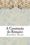 Book cover for A Construcao do Romance
