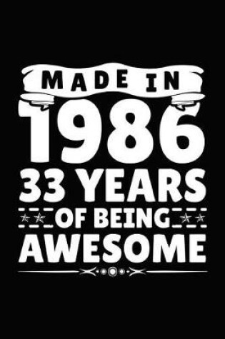 Cover of Made in 1986 33 Years of Being Awesome