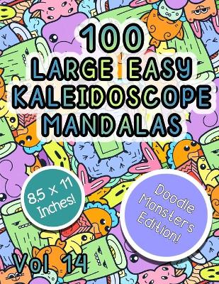 Cover of 100 Large Easy Kaleidoscope Mandalas Vol 14