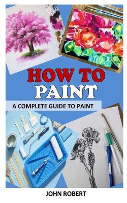 Book cover for How to Paint