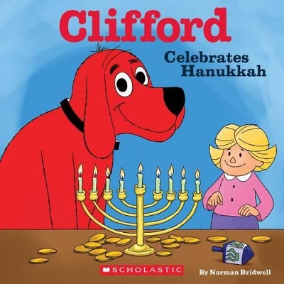 Book cover for Clifford Celebrates Hanukkah (Classic Storybook)