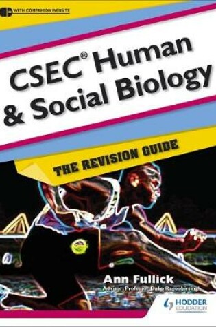 Cover of CSEC Human and Social Biology: The Revision Guide