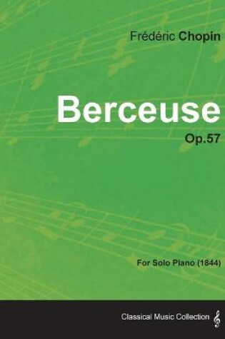 Cover of Berceuse Op.57 - For Solo Piano (1844)