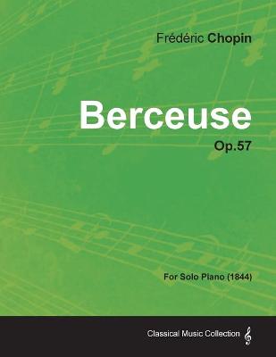 Book cover for Berceuse Op.57 - For Solo Piano (1844)