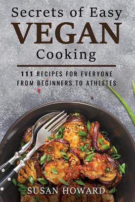 Book cover for Secrets of Easy Vegan Cooking