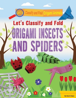 Book cover for Let's Classify and Fold Origami Insects and Spiders
