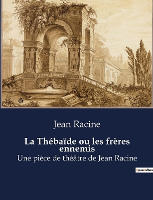 Book cover for La Thébaïde ou les frères ennemis