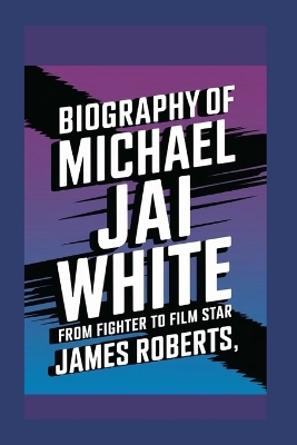 Book cover for Biography of Michael Jai White