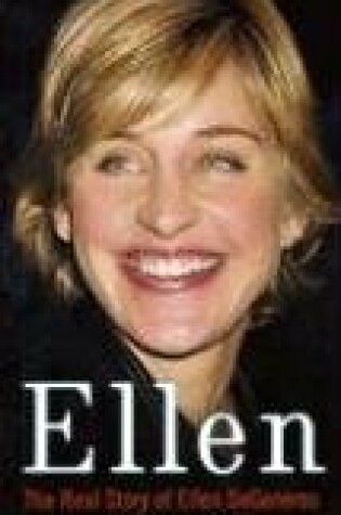 Cover of The Real Story of Ellen Degeneres