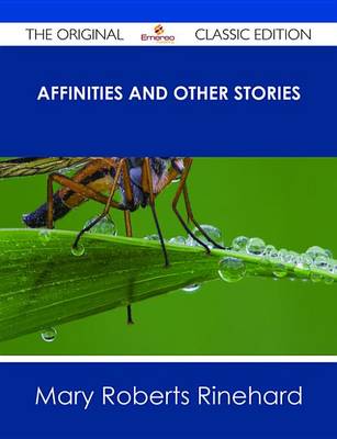 Book cover for Affinities and Other Stories - The Original Classic Edition