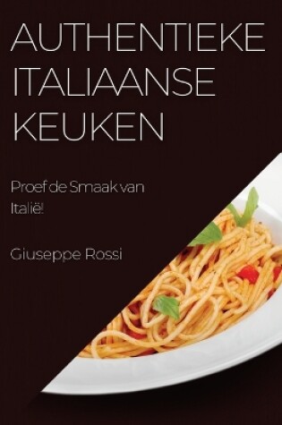 Cover of Authentieke Italiaanse Keuken