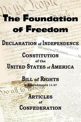 Book cover for The Declaration of Independence and the Us Constitution with Bill of Rights & Amendments Plus the Articles of Confederation