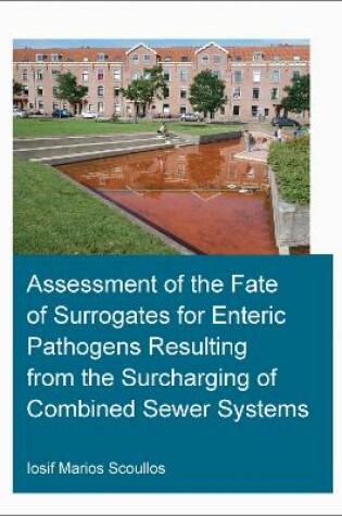 Cover of Assessment of the Fate of Surrogates for Enteric Pathogens Resulting From the Surcharging of Combined Sewer Systems