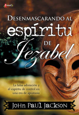 Book cover for Desenmascarando Al Espiritu de Jezabel