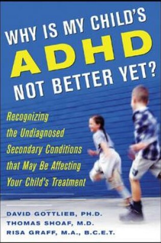 Cover of Why Is My Child’s ADHD Not Better Yet?