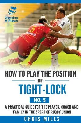 Book cover for How to play the position of Tight-lock (No. 5)