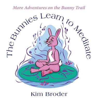 Book cover for The Bunnies Learn to Meditate