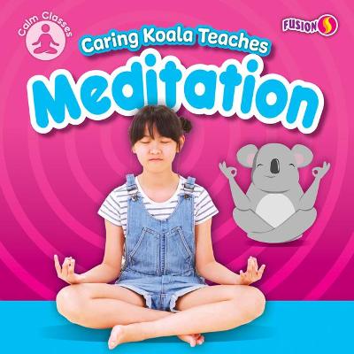 Book cover for Caring Koala Teaches Meditation