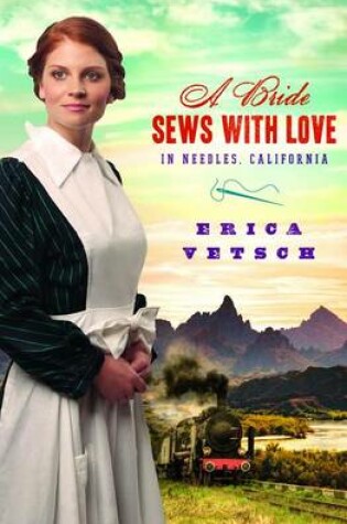 Cover of A Bride Sews with Love in Needles, California