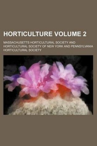 Cover of Horticulture Volume 2