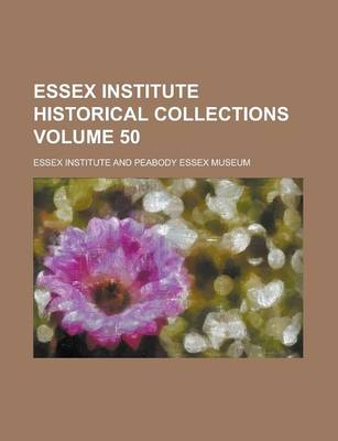 Book cover for Essex Institute Historical Collections Volume 50