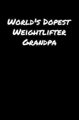 Cover of World's Dopest Weightlifter Grandpa