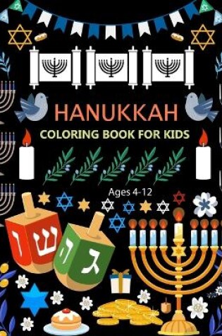 Cover of Hanukkah Coloring Book For Kids Ages 4-12