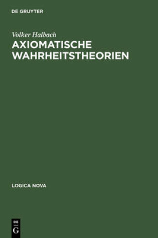 Cover of Axiomatische Wahrheitstheorien