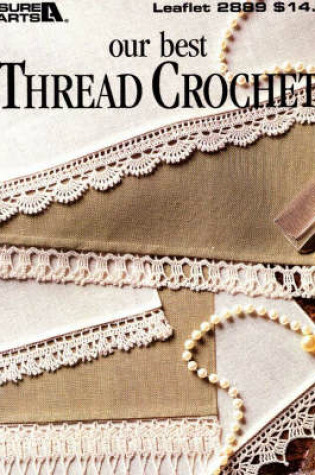 Cover of Our Best Thread Crochet