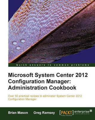 Book cover for Microsoft System Center 2012 Configuration Manager: Administration Cookbook