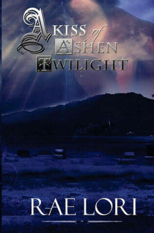 Cover of A Kiss of Ashen Twilight